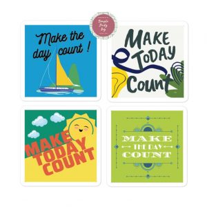 MOTIVATION Make Today Count | Sticker Sheet of 4 Designs |  SHIPS WORLDWIDE