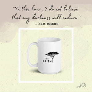 Simple Daily Joy Have Faith Tolkien Inspired Mug