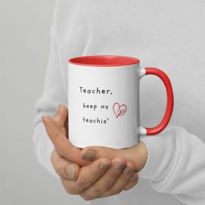Teacher Encouragement Quote Mug