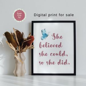 DIGITAL DOWNLOAD | She believed she could | So she did | Inspiration Gift | Encouragement Gift | For Her