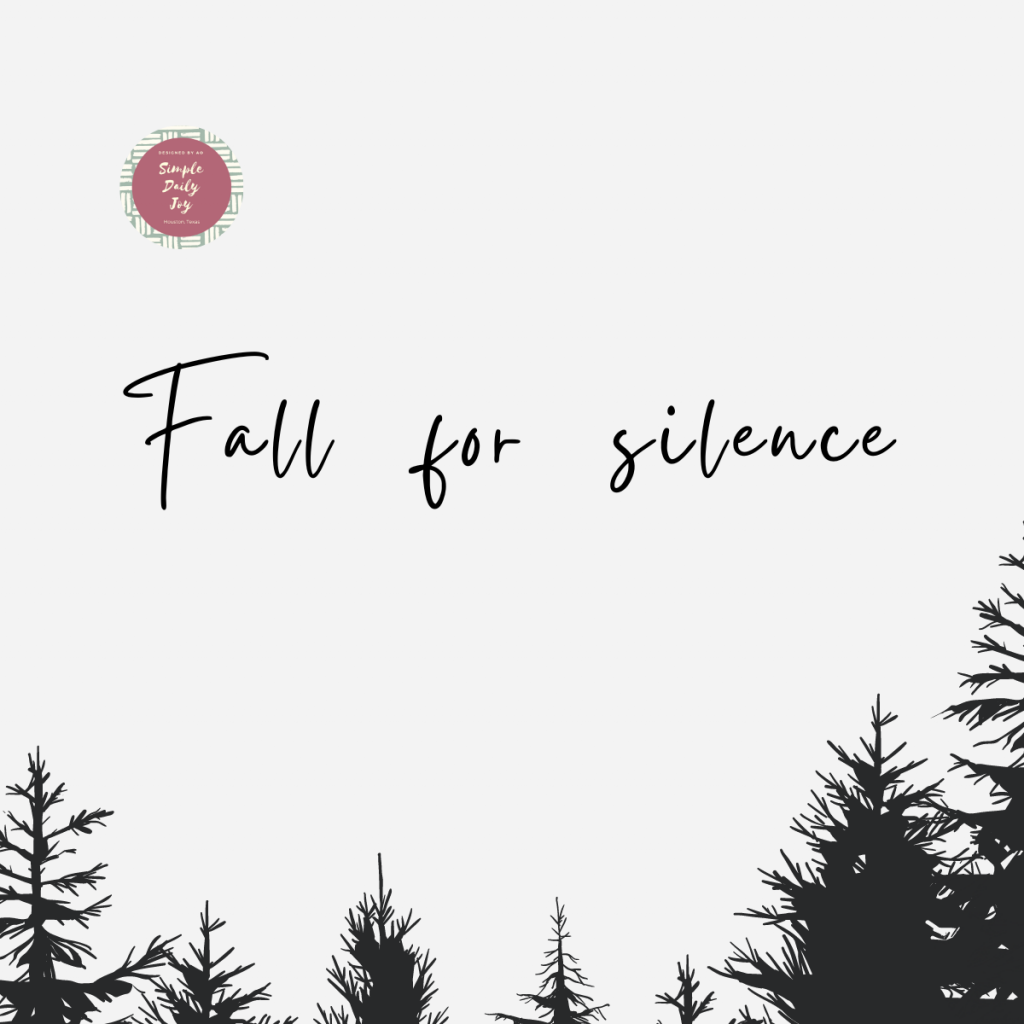 fall for silence